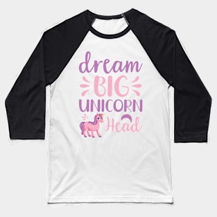 Dream Big Unicorn Head typography Designs for Clothing and Accessories Baseball T-Shirt